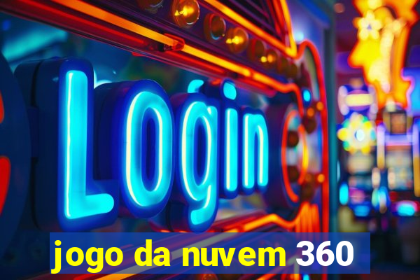 jogo da nuvem 360